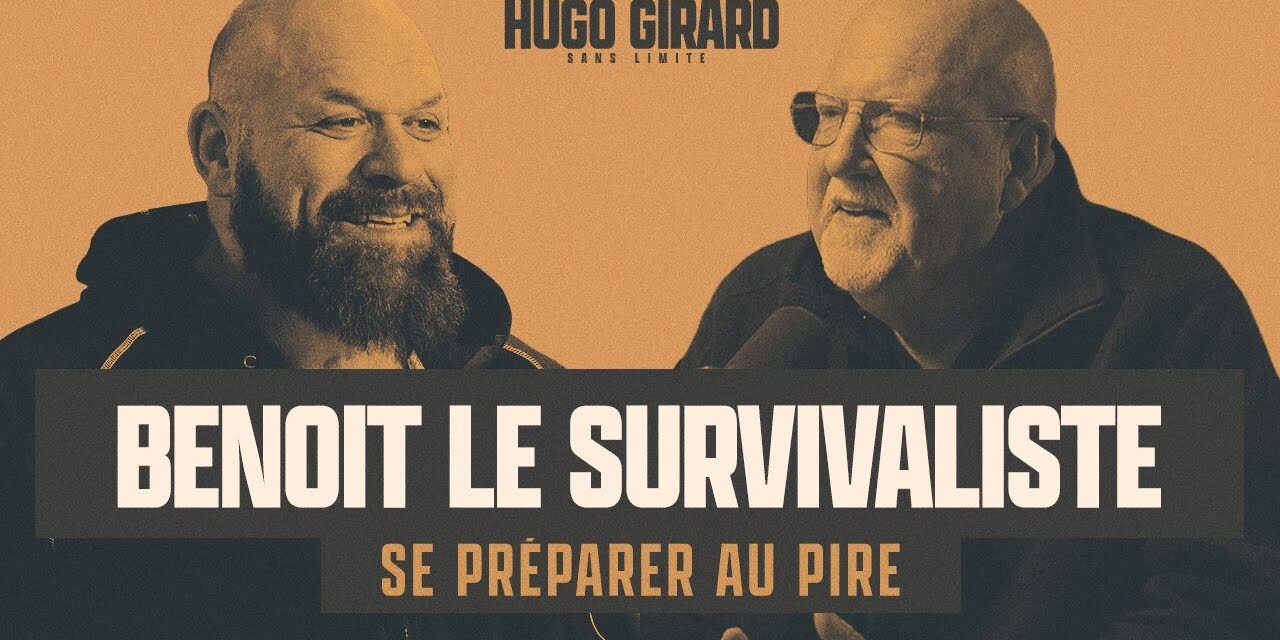 benoit le survivaliste et hugo girard
